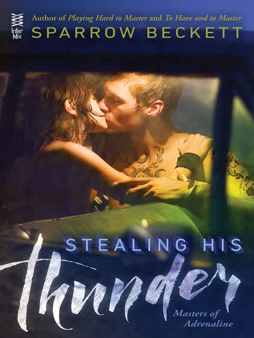 Title details for Stealing His Thunder by Sparrow Beckett - Wait list